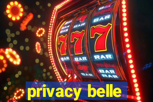 privacy belle